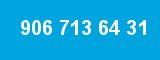 906 713 64 31